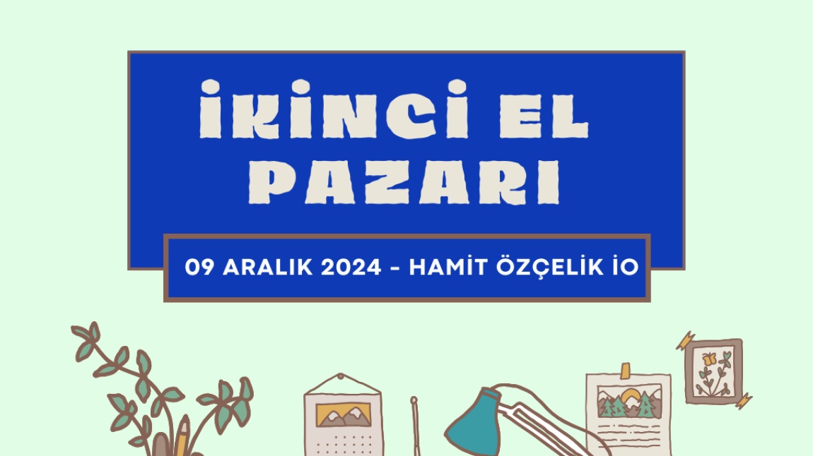 Eko-Tim ekibi olarak sıfır atık kapsamında okulumuzda 09/12/2024 tarihinde 2.el eşya pazarı açılacaktır.